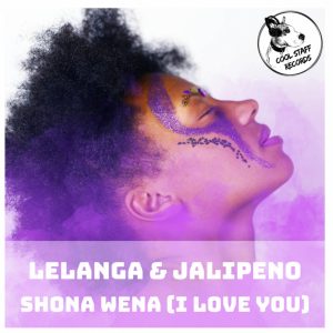 LELANGA & Jalipeno - Shona Wena (I Love You Soul Deep Mix), best house music 2018, durban house music, latest house music tracks, dance music, latest sa house music, new music releases