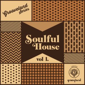 Grooveland Soulful House Vol.1
