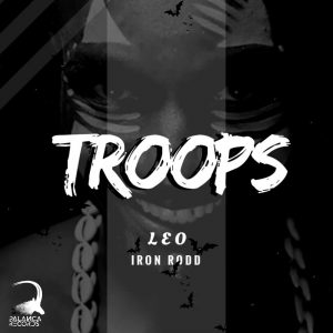 Leo & Iron Rodd - Troops