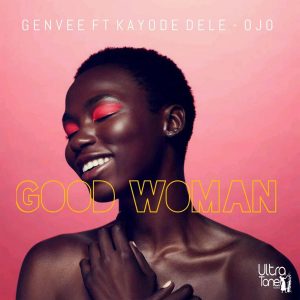 Genvee feat. Kayode Dele-Ojo - Good Woman (Original Mix)