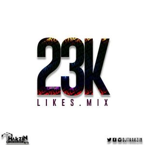 Dj Thakzin - 23K Likes Mix, afromix, new afro house mixes