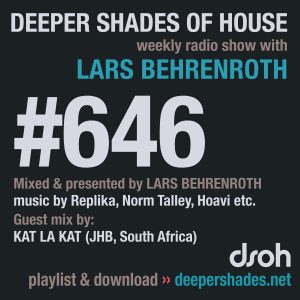Kat La Kat – Deeper Shades Of House #646 Guest Mix