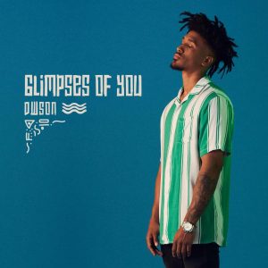 Dwson - Glimpses of You EP , new deep house music, deep tech, south african deep house, deep house 2019, sa house music mp3 download for free