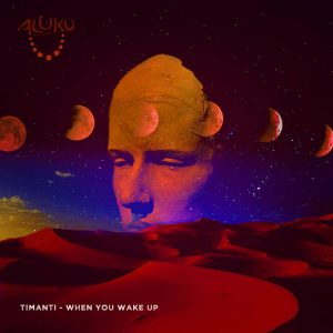 TIMANTI - When You Wake Up (Original Mix), LATESt afro house music, new afro house, house music download, download music from traxsource