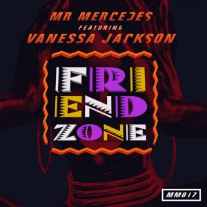Mr Mercedes feat. Venessa Jackson - Friend Zone (Original Mix)