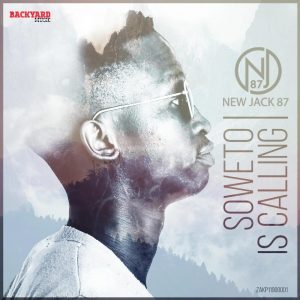 NewJack87 - Soweto Is Calling