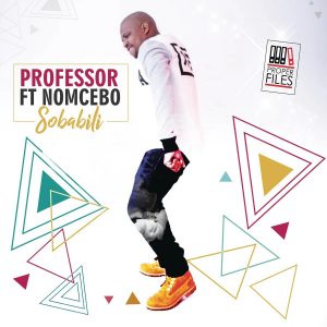 Professor - Sobalili (feat. Nomcebo), afro house music, new house music south africa, download new afro house track, sa music, afro house mp3 download