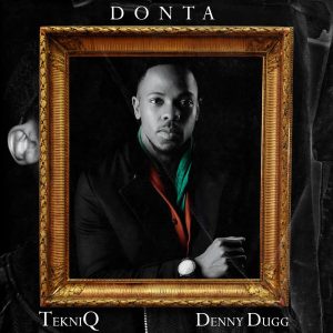 TekniQ - Donta (feat. Denny Dugg), new afro house, house music download mp3, african music, afrohouse, south african music, za songs