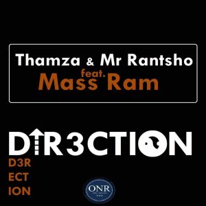Thamza & Mr Rantsho feat. Mass Ram - Direction (Original Mix)