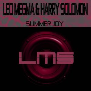 Leo Megma & Harry Solomon - Summer Joy (Original Mix)
