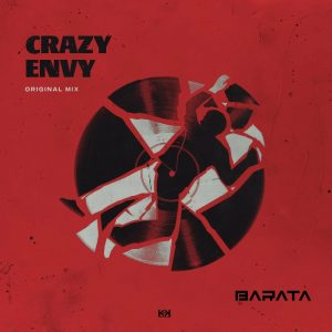 Barata - Crazy Envy (Original Mix)