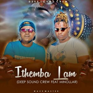 Deep Sound Crew - Ithemba Lam (feat. Minolar)