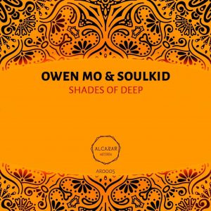 Owen Mo & Soulkid - Shades of Deep (Astro Mix)