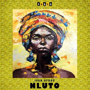 Ivan Afro5 - Nluto