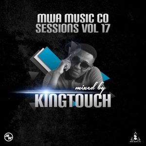 KingTouch - MWA Music Co Sessions Vol.17 Guest Mix