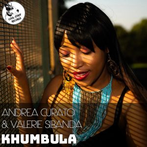 Andrea Curato & Valerie Sibanda - Khumbula (Afro Soul Mix) 
