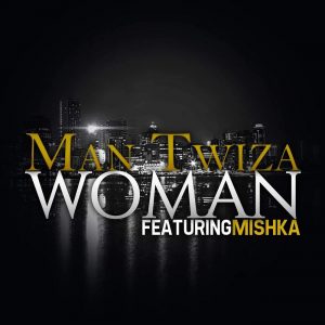 Man Twiza & MiSHKA - Woman (Original Mix)
