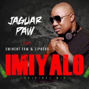Jaguar Paw feat. Eminent Fam & ZiPheko - Imiyalo (Original Mix)