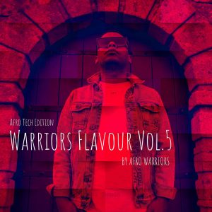 Afro Warriors - Warriors Flavour Vol.5 (Afro Tech Edition)