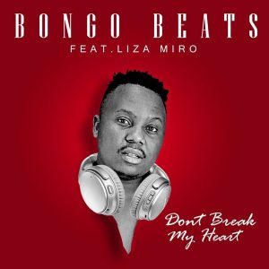 Bongo Beats - Don't Break My Heart (feat. Liza Miro)
