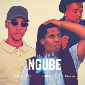 Musical Vine & Mbuckza - Ngube (feat. Manzo)