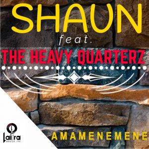 Shaun - Amamenemene (feat The Heavy Quarterz)