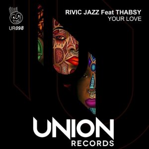 Rivic Jazz feat. Thabsy - Your Love