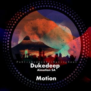 Duke Deep - Motion (feat. Aimotion)