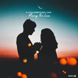 E-Jay, Over12 & Cato - Moving For Love (Ancestral Vocal Mix)