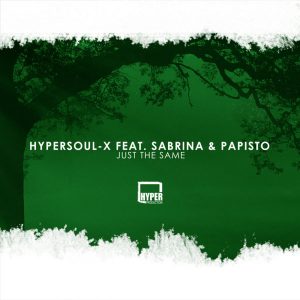 HyperSOUL-X feat. Sabrina & Papisto - Just The Same (Afro HT)