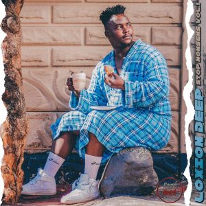 Loxion Deep - Stop Nonsense Vol.1, new amapiano music, south african amapiano songs, amapiano 2019