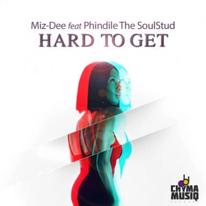 Miz-dee, Phindile The SoulStud - Hard to Get