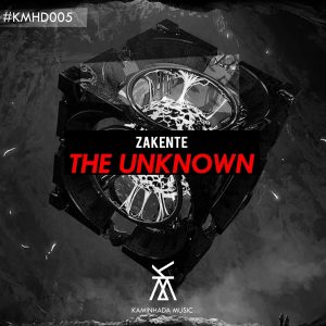Zakente - The Unknown (Original Mix)