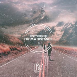 Calypso De Sir - From A Distance II (Original Mix)