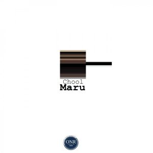 Chool - Maru (Original Mix)