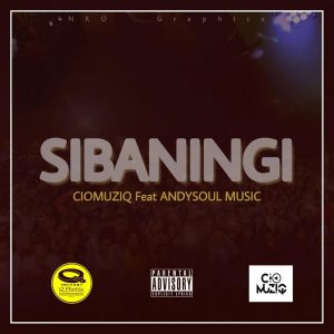 CioMuziQ - Sbaningi (feat. AndySoulMusic)