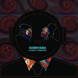 DJ Kabila - Somnyama (feat. WendySoni)
