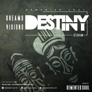 Demented Soul - Dreams, Visions & Destiny (15th Edition)