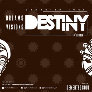 Demented Soul - Dreams,Visions & Destiny (14th Edition)