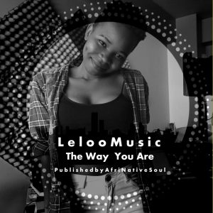 Leloo Music - The Way You Are (feat. Ten ten)