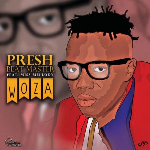 Presh Beat Master - Woza (feat. Miss Mellody)