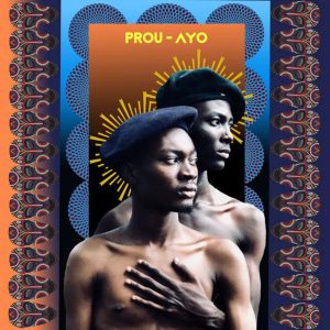 Prou - Ayo, afro house 2019, new afrohouse music, afro tribal house