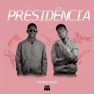 The Hood Brodz - Presidência