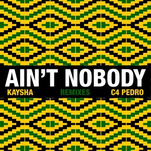 Kaysha & C4 Pedro - Ain't Nobody (Diamantero Gqom Remix), new gqom music, gqom 2019 download mp3