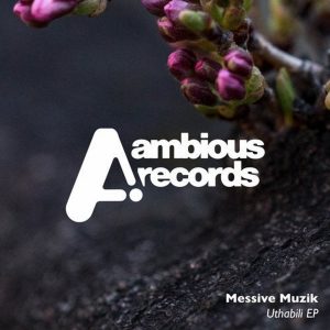 Messive Muzik & Pierre Johnson - Uthabili, new deep house music, deep house sounds, deep house 2019, house music download