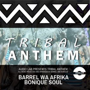 Bonique-Soul, Barrel Wa Afrika - Tribal Anthem (Original Mix)