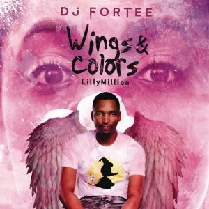 DJ Fortee - Wings & Colors (feat. Lilly Million), mzansi house music downloads, south african deep house, latest south african house, new sa house music, funky house, new house music 2019, best house music 2019, durban house music, latest house music tracks, dance music, latest sa house music