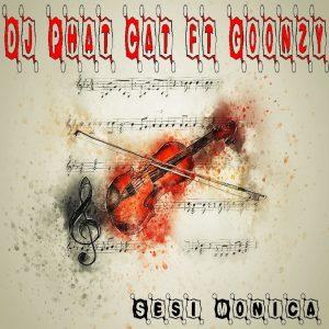 DJ Phat Cat - Sesi Monica (feat. Goonzy)