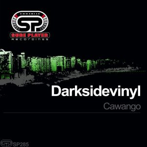 Darksidevinyl - Cawango (Original Mix)