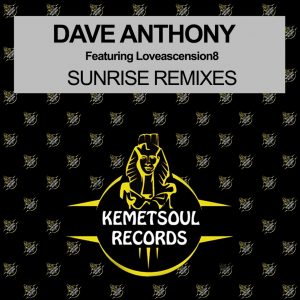 Dave Anthony, Loveascension8 - Sunrise (DJ Bonnie Remix), latest house music, afro tech, house music download, club music, afro house music, new house music south africa, afro deep house, tribal house music, best house music, african house music